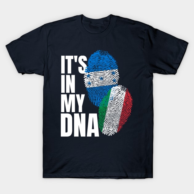 Italian And Honduran DNA Mix Flag Heritage Gift T-Shirt by Just Rep It!!